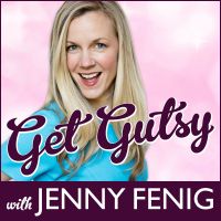 Get Gutsy with Jenny Fenig | Business | Spirituality | Leadership | Tribe Building cover