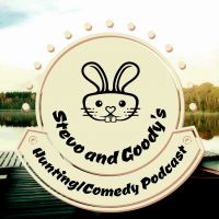 Stevo and Goody's Hunting/Comedy Podcast cover