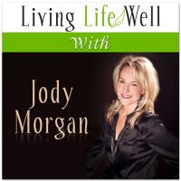 Jody Morgan Show l Living Life Well cover