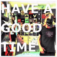 Have A Good Time cover