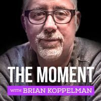 The Moment with Brian Koppelman cover