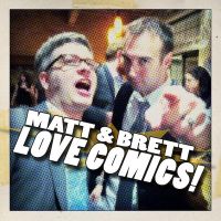 Matt & Brett Love Comics! cover