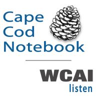 A Cape Cod Notebook from WCAI cover