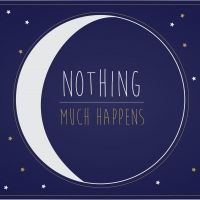 Nothing much happens; bedtime stories for grown-ups cover