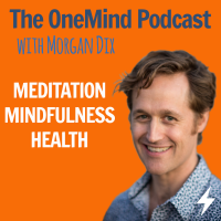 The OneMind Meditation Podcast with Morgan Dix: Meditation | Mindfulness | Health cover