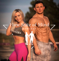 Flow State of Mind Podcast | Health | Fitness | Physique | Psychology | Business cover