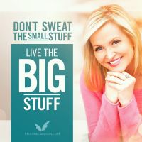 Don't Sweat The Small Stuff - Live The Big Stuff cover