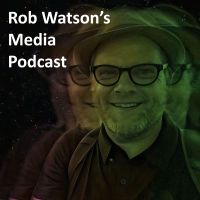 Rob Watson's Media Podcast cover