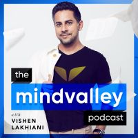 The Mindvalley Podcast with Vishen Lakhiani cover