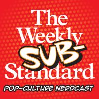 The Weekly Substandard | A nerdcast on movies and pop-culture cover