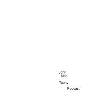 John Moe Teeny Podcast cover