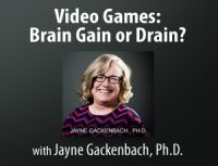 Video Games: Brain Gain or Drain? – Jayne Gackenbach PhD cover