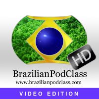 Learn Portuguese - BrazilianPodClass - Video Edition HD cover