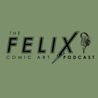 The Felix Comic Art Podcast cover