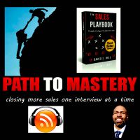 Path to Mastery - Inspiring Interviews of Salespeople, Trainers, Mentors & Authors including Gary Vaynerchuk, Mel Robbins, Grant Cardone, Ryan Serhant, Brian Tracy, Chris Voss, Tom Hopkins, John Lee Dumas, Jairek Robbins, Jay Papasan, cover