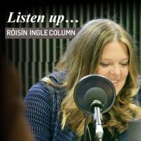 Listen up: the Roisin Ingle column cover