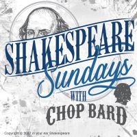 Shakespeare Sundays with Chop Bard cover