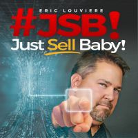 "Just Sell, Baby!" - Online Business, Marketing, Sales, Increase Profits & Entrepreneur Breakthroughs cover