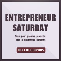 Entrepreneurship Saturday | Hello Tech Pros cover