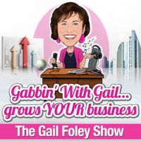 The Gail Foley Show - Gabbin' With Gail Grows Your Business cover