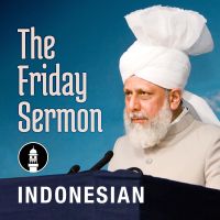 Indonesian Friday Sermon by Head of Ahmadiyya Muslim Community cover