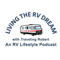 Living the RV Dream with Traveling Robert cover