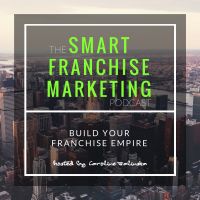 The Smart Franchise Marketing Podcast cover