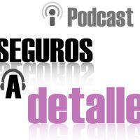 Podcast Seguros a Detalle cover