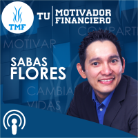 Tu Motivador Financiero, es acerca de ayuadar, dar esperanza, y cambiar vidas | Motivación Financiera | Negocios | Liderazgo | Lifestyle | www.tumotivadorfinanciero.com cover