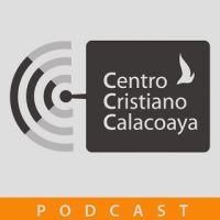 Centro Cristiano Calacoaya Podcast cover