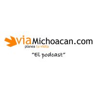viaMichoacan.com: El podcast cover