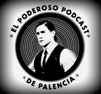 El Poderoso Podcast de Palencia cover