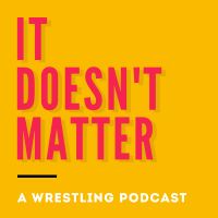 It Doesnt Matter Podcast cover