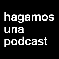 Hagamos una Podcast cover