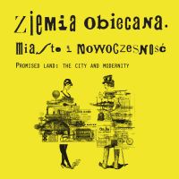 Ziemia obiecana. Miasto i nowoczesność cover