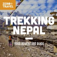 Trekking Nepal: Your Adventure Guide (A Zero To Travel Podcast Series) cover