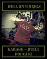 Hell On Wheels Garage-Built Podcast cover