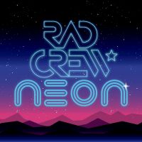 Rad Crew: NEON cover