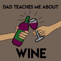 Dad Teaches Me About Wine cover