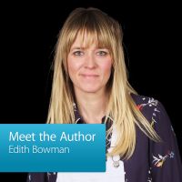 Edith Bowman: Meet the Author cover