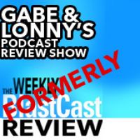 Gabe and Lonny's Podcast Review Show cover
