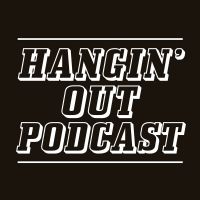 Hangin' Out Podcast cover