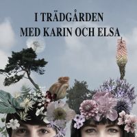 I trädgården med Karin och Elsa cover