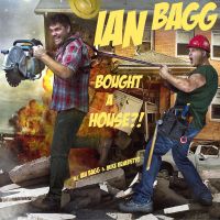 Ian Bagg Bought a House cover