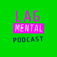 Lag Mental Podcast cover