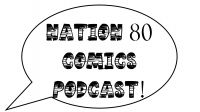 Nation80 Comics Podcast cover