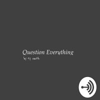 Question Everything Radio cover