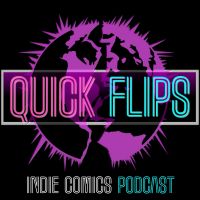Quick Flips - Indie Comics Podcast cover