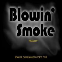 The Blowin' Smoke Podcast cover