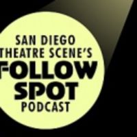 San Diego TheatreScene Follow Spot Podcast cover